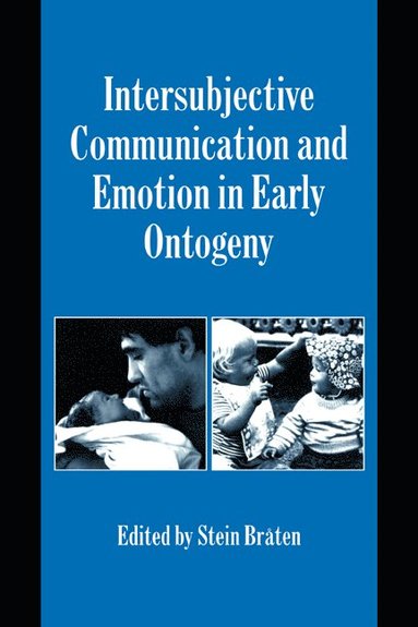 bokomslag Intersubjective Communication and Emotion in Early Ontogeny