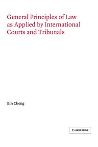 bokomslag General Principles of Law as Applied by International Courts and Tribunals