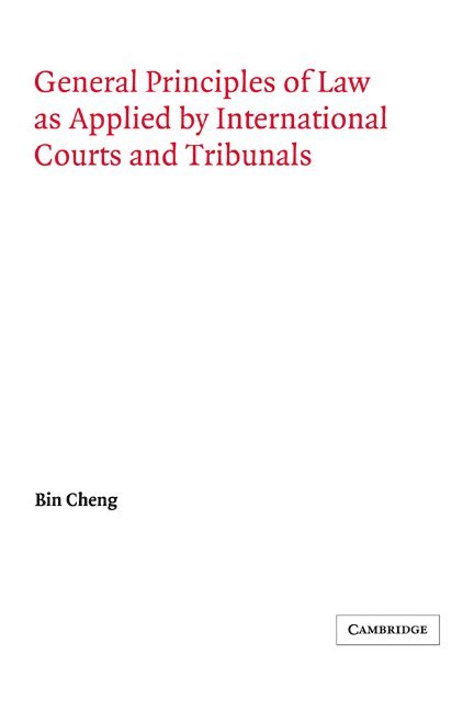 General Principles of Law as Applied by International Courts and Tribunals 1