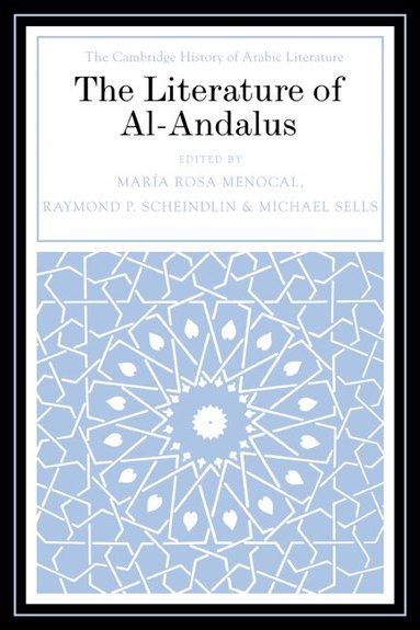 María Rosa Menocal, Raymond P. Scheindlin, Michael Sells - The Literature of Al-Andalus, Häftad