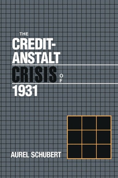 bokomslag The Credit-Anstalt Crisis of 1931