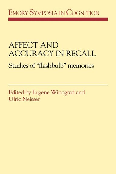 Eugene Winograd, Ulric Neisser - Affect and Accuracy in Recall, Häftad
