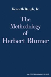 Kenneth Baugh, Jr, Jr. Baugh, Kenneth, Kenneth Baugh Jr, Kenneth Jr. Baugh, Ernest Q. Campbell - Methodology of Herbert Blumer, Häftad