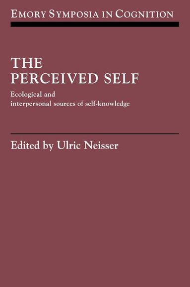 Ulric Neisser - The Perceived Self, Häftad