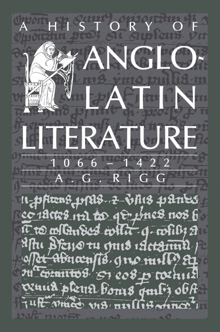 A History of Anglo-Latin Literature, 1066-1422 1