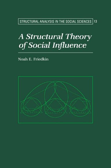 Noah E. Friedkin - A Structural Theory of Social Influence, Häftad