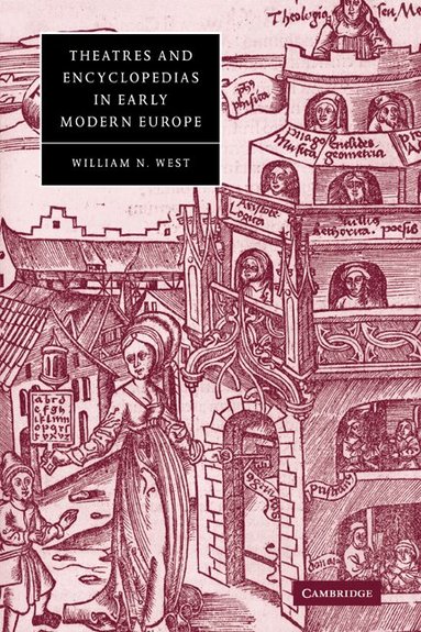 William N. West, Stephen Orgel, Anne Barton - Theatres and Encyclopedias in Early Modern Europe, Häftad