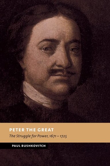 Paul Bushkovitch - Peter the Great, Häftad