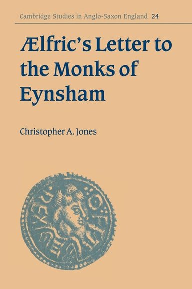Christopher A. Jones, Simon Keynes - 'lfric's Letter to the Monks of Eynsham, Häftad