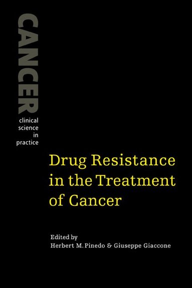 Herbert M. Pinedo, Giuseppe Giaccone - Drug Resistance in the Treatment of Cancer, Häftad