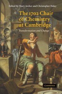 bokomslag The 1702 Chair of Chemistry at Cambridge