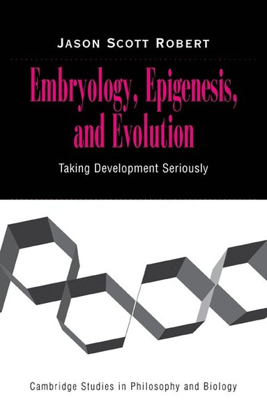 bokomslag Embryology, Epigenesis and Evolution