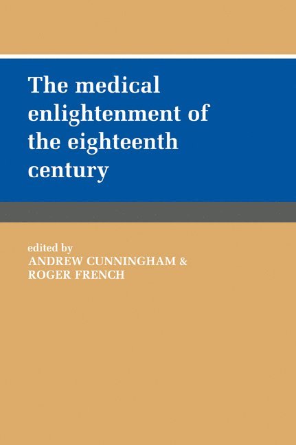 The Medical Enlightenment of the Eighteenth Century 1