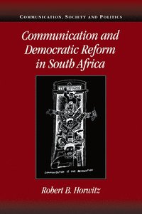 bokomslag Communication and Democratic Reform in South Africa