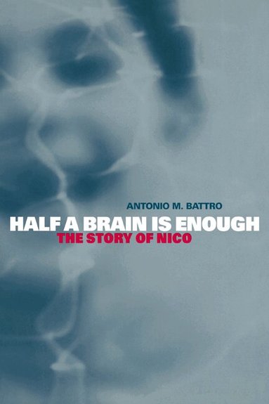 Antonio M. Battro, George Butterworth, Giyoo Hatano - Half a Brain is Enough, Häftad