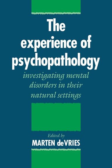 Marten W. De Vries, Marten W. de Vries - The Experience of Psychopathology, Häftad