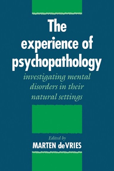 bokomslag The Experience of Psychopathology