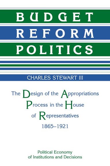 Charles H. Stewart - Budget Reform Politics, Häftad