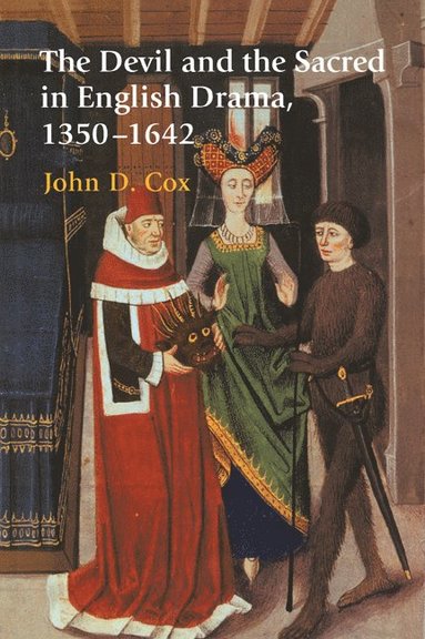 bokomslag The Devil and the Sacred in English Drama, 1350-1642