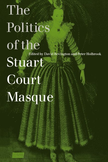 The Politics of the Stuart Court Masque 1