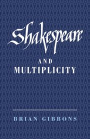 Brian Gibbons - Shakespeare and Multiplicity, Häftad