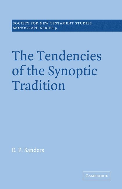 The Tendencies of the Synoptic Tradition 1