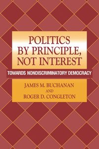 bokomslag Politics by Principle, Not Interest