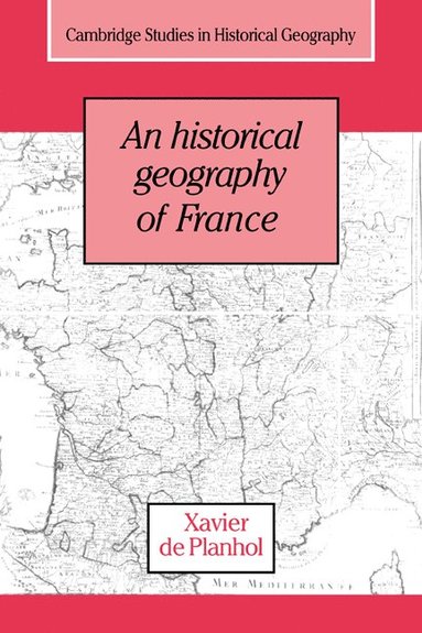bokomslag Historical Geography of France