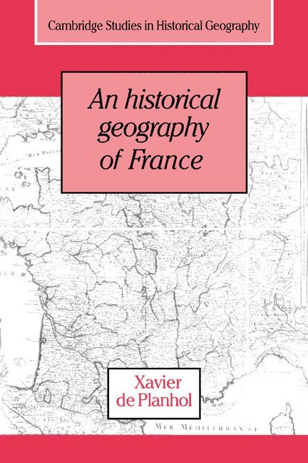 An Historical Geography of France 1