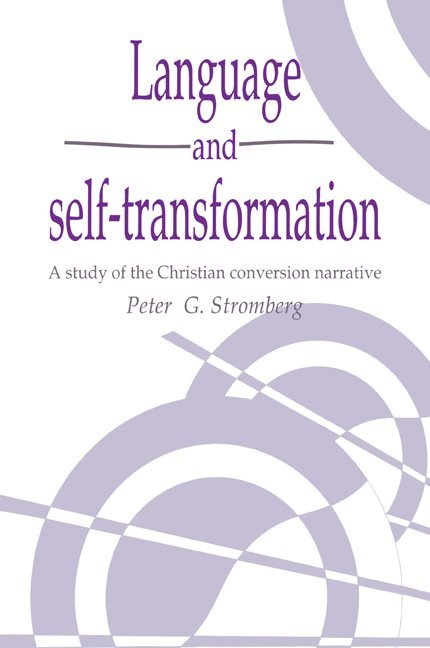 Peter G. (University of Tulsa) Stromberg, Peter G. Stromberg - Language and Self-Transformation, Häftad