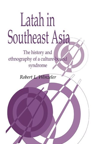 Robert L. Winzeler - Latah in South-East Asia, Häftad