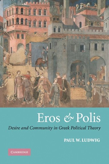 bokomslag Eros and Polis