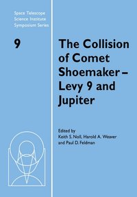 bokomslag The Collision of Comet Shoemaker-Levy 9 and Jupiter