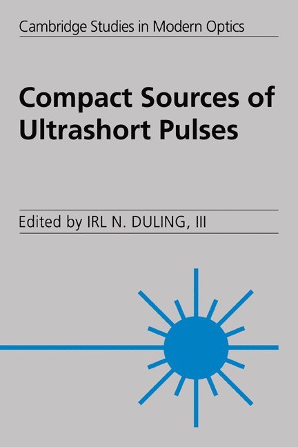 Irl N. Duling, III, III Duling, Irl N., III Duling, Irl N. III Duling, Iii Duling - Compact Sources of Ultrashort Pulses, Häftad
