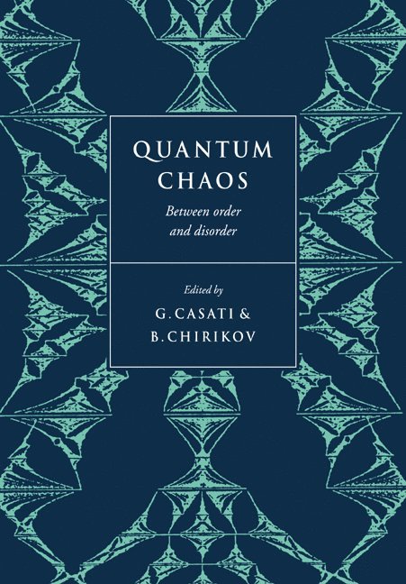 Giulio (Universita degli Studi di Milano) Casati, Russia) Chirikov, Boris (Budker Institute of Nuclear Physics, Novosibirsk, Giulio Casati, Boris Chirikov, Casati Giulio - Quantum Chaos, Häftad