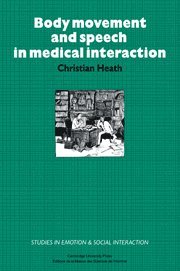 bokomslag Body Movement and Speech in Medical Interaction