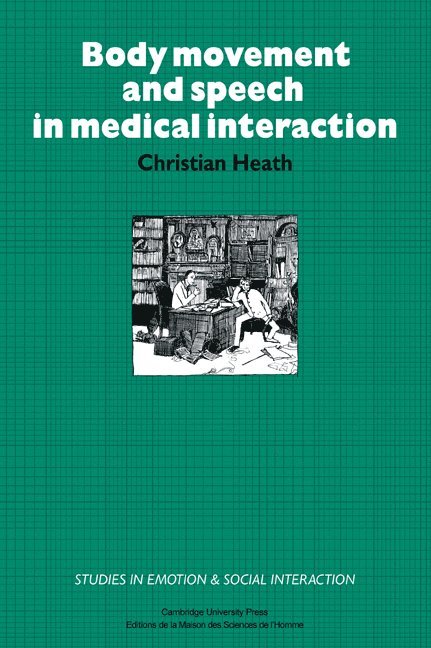 Body Movement and Speech in Medical Interaction 1