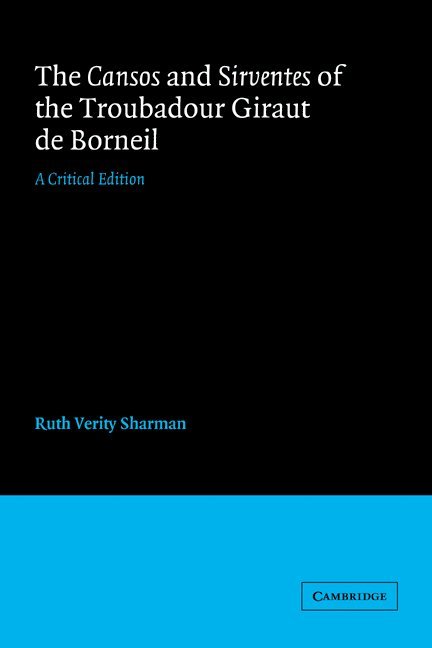 The Cansos and Sirventes of the Troubadour, Giraut de Borneil 1