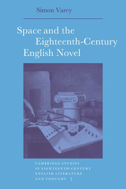 Space and the Eighteenth-Century English Novel 1