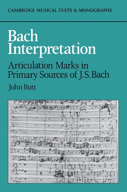 John (University of Cambridge) Butt, John Butt, Laurence Dreyfus - Bach Interpretation, Häftad