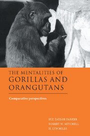 Sue Taylor Parker, Robert W. Mitchell, H. Lyn Miles - The Mentalities of Gorillas and Orangutans, Häftad