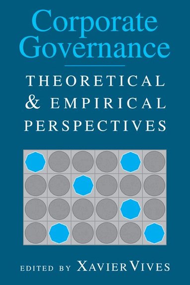 Xavier Vives - Corporate Governance, Häftad