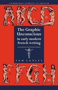 bokomslag The Graphic Unconscious in Early Modern French Writing