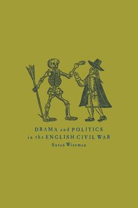 bokomslag Drama and Politics in the English Civil War