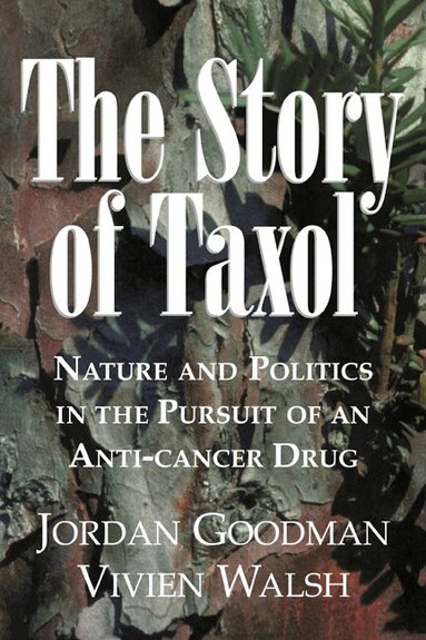 Jordan Goodman, Vivien Walsh - The Story of Taxol, Häftad
