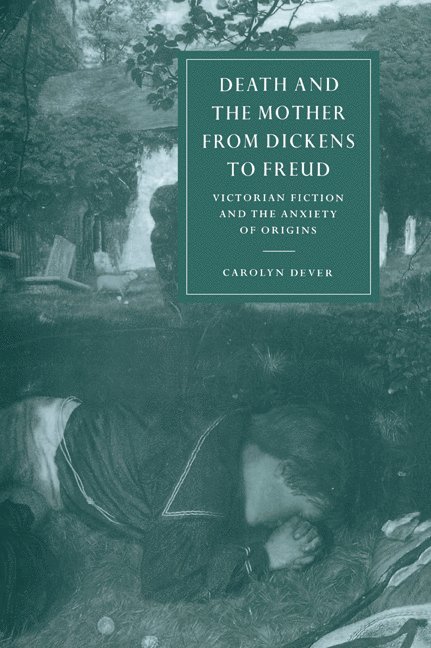 Death and the Mother from Dickens to Freud 1