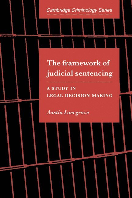 The Framework of Judicial Sentencing 1