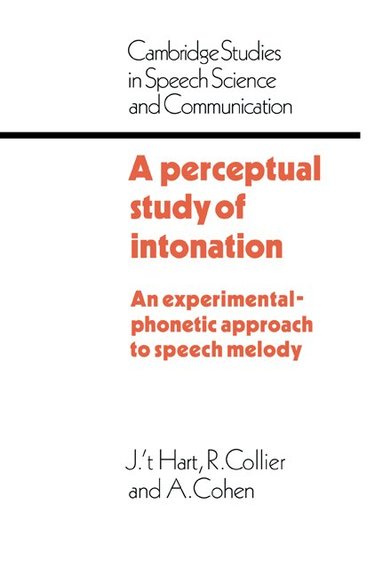 J. T. Hart, R. Collier, A. Cohen - A Perceptual Study of Intonation, Häftad