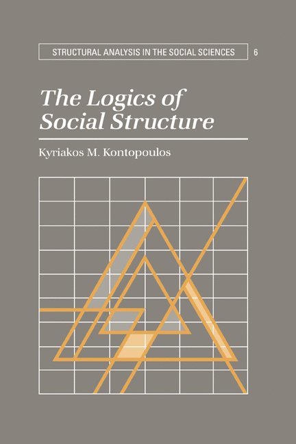 The Logics of Social Structure 1