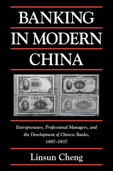 Linsun Cheng, William Kirby - Banking in Modern China, Häftad